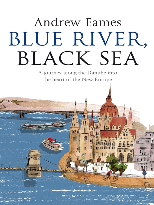 Title details for Blue River, Black Sea by Andrew Eames - Wait list